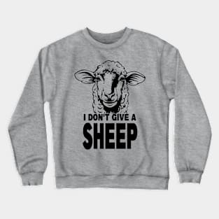 I Don't Give A Sheep Sarcastic Animal Pun Crewneck Sweatshirt